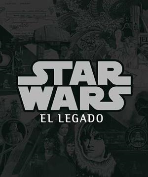 STAR WARS. EL LEGADO | 9788496650015 | SANSWEET, STEPHEN J / VILMUR, PETER | Llibreria Aqualata | Comprar libros en catalán y castellano online | Comprar libros Igualada