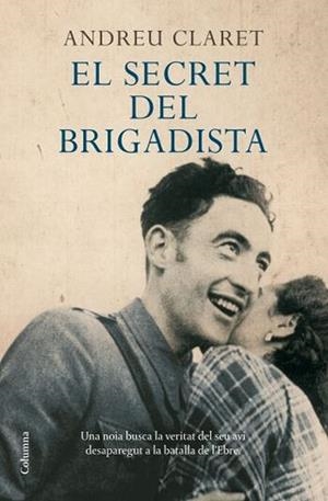 SECRET DEL BRIGADISTA, EL (COLOMNA 753) | 9788466409162 | CLARET, ANDREU | Llibreria Aqualata | Comprar llibres en català i castellà online | Comprar llibres Igualada