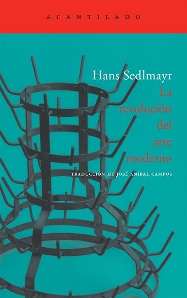 REVOLUCION DEL ARTE MODERNO (ACANTILADO 165) | 9788496834361 | SEDLMAYR, HANS | Llibreria Aqualata | Comprar libros en catalán y castellano online | Comprar libros Igualada