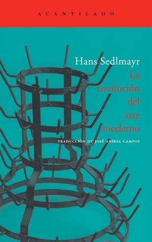 REVOLUCION DEL ARTE MODERNO (ACANTILADO 165) | 9788496834361 | SEDLMAYR, HANS | Llibreria Aqualata | Comprar llibres en català i castellà online | Comprar llibres Igualada