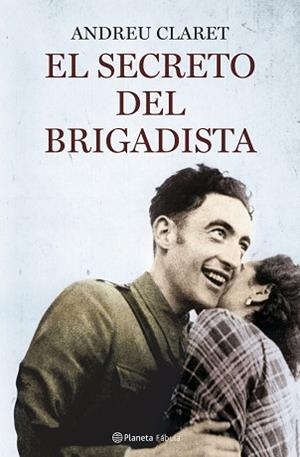 SECRETO DEL BRIGADISTA, EL | 9788408078753 | CLARET, ANDREU | Llibreria Aqualata | Comprar llibres en català i castellà online | Comprar llibres Igualada