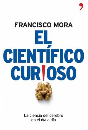 CIENTÍFICO CURIOSO, EL | 9788484606994 | MORA, FRANCISCO | Llibreria Aqualata | Comprar llibres en català i castellà online | Comprar llibres Igualada