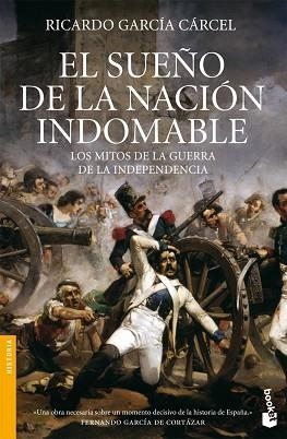 SUEÑO DE LA NACION INDOMABLE, EL (BOOKET 3091) | 9788484605386 | GARCIA CARCEL, RICARDO | Llibreria Aqualata | Comprar libros en catalán y castellano online | Comprar libros Igualada