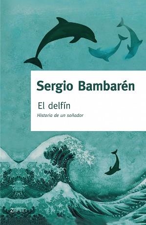 DELFIN, EL (ZENITH) | 9788408063766 | BAMBAREN, SERGIO | Llibreria Aqualata | Comprar libros en catalán y castellano online | Comprar libros Igualada