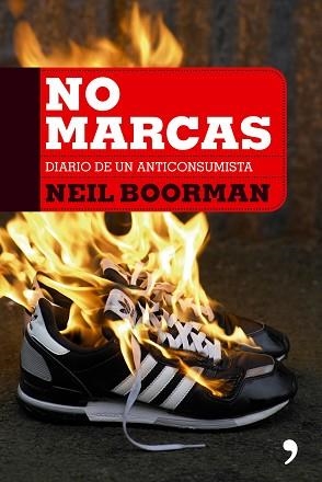 NO MARCAS. DIARIO DE UNA ANTICONSUMISTA | 9788484607014 | BOORMAN, NEIL | Llibreria Aqualata | Comprar llibres en català i castellà online | Comprar llibres Igualada