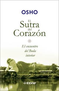 SUTRA DEL CORAZON, EL. EL ENCUENTRO DEL BUDA INTERIOR | 9788441420205 | OSHO | Llibreria Aqualata | Comprar libros en catalán y castellano online | Comprar libros Igualada