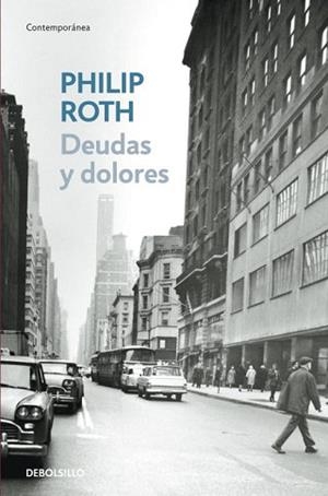 DEUDAS Y DOLORES (CONTEMPORANEA 380/17) | 9788483466315 | ROTH, PHILIP | Llibreria Aqualata | Comprar llibres en català i castellà online | Comprar llibres Igualada