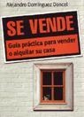 SE VENDE. GUIA PRACTICA PARA VENDER O ALQUILAR SU | 9788473564472 | DOMINGUEZ DONCEL, ALEJANDRO | Llibreria Aqualata | Comprar libros en catalán y castellano online | Comprar libros Igualada