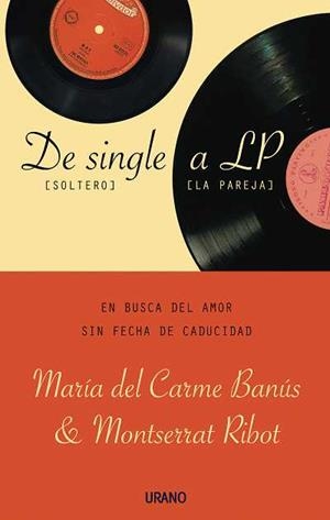 DE SINGLE A LP (CRECIMIENTO PERSONAL) | 9788479536671 | BANUS, MARIA DEL CARME | Llibreria Aqualata | Comprar llibres en català i castellà online | Comprar llibres Igualada