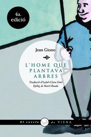 HOME QUE PLANTAVA ARBRES, L' (CERCLE DE VIENA 3) | 9788483304723 | GIONO, JEAN | Llibreria Aqualata | Comprar libros en catalán y castellano online | Comprar libros Igualada