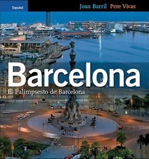 BARCELONA PALIMPSEST (ESPANYOL) | 9788484781752 | BARRIL, JOAN ; VIVAS, PERE | Llibreria Aqualata | Comprar libros en catalán y castellano online | Comprar libros Igualada