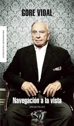NAVEGACION A LA VISTA (LITERATURA MONDADORI 361) | 9788439721116 | VIDAL, GORE | Llibreria Aqualata | Comprar libros en catalán y castellano online | Comprar libros Igualada