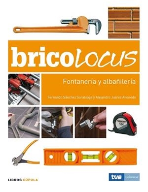 FONTANERIA Y ALBAÑILERIA (BRICOLOCUS) | 9788448047689 | SANCHEZ, FERNANDO / JUAREZ, ALEJANDRO | Llibreria Aqualata | Comprar llibres en català i castellà online | Comprar llibres Igualada