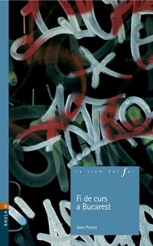 FI DE CURS A BUCAREST (LA LLUM DEL FAR 69) | 9788447917051 | PINYOL, JOAN | Llibreria Aqualata | Comprar llibres en català i castellà online | Comprar llibres Igualada
