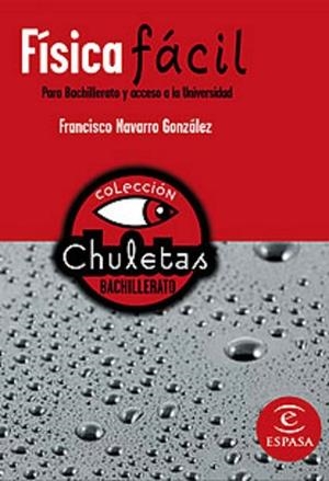 FISICA FACIL PARA BACHILLERATO (CHULETAS BACHILLERATO) | 9788467027907 | NAVARRO GONZLEZ, FRANCISCO | Llibreria Aqualata | Comprar libros en catalán y castellano online | Comprar libros Igualada