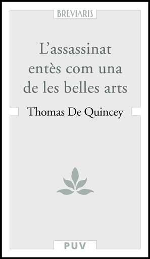 ASSASSINAT ENTES COM UNA DE LES BELLES ARTS, L' (BREVIARIS14 | 9788437067315 | DE QUINCEY, THOMAS | Llibreria Aqualata | Comprar libros en catalán y castellano online | Comprar libros Igualada
