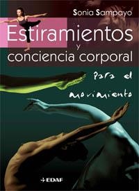 ESTIRAMIENTOS Y CONCIENCIA CORPORAL, PARA EL MOVIMIENTO | 9788441420373 | SAMPAYO, SONIA | Llibreria Aqualata | Comprar libros en catalán y castellano online | Comprar libros Igualada