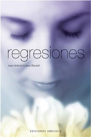 REGRESIONES | 9788497774390 | LOPEZ BENEDI, JUAN ANTONIO | Llibreria Aqualata | Comprar libros en catalán y castellano online | Comprar libros Igualada