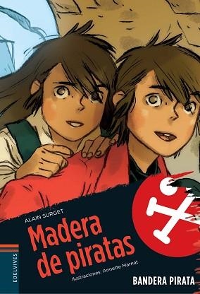 MADERA DE PIRATAS (BANDERA PIRATA) | 9788426362339 | SURGET, ALAIN | Llibreria Aqualata | Comprar llibres en català i castellà online | Comprar llibres Igualada