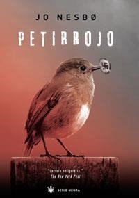 PETIRROJO (SERIE NEGRA) | 9788498671353 | NESBO, JO | Llibreria Aqualata | Comprar llibres en català i castellà online | Comprar llibres Igualada
