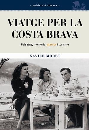 VIATGE PER LA COSTA BRAVA | 9788496905023 | MORET, XAVIER | Llibreria Aqualata | Comprar libros en catalán y castellano online | Comprar libros Igualada