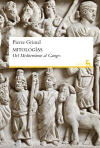 MITOLOGIAS. DEL MEDITERRANEO AL GANGES | 9788424928858 | GRIMAL, PIERRE | Llibreria Aqualata | Comprar llibres en català i castellà online | Comprar llibres Igualada
