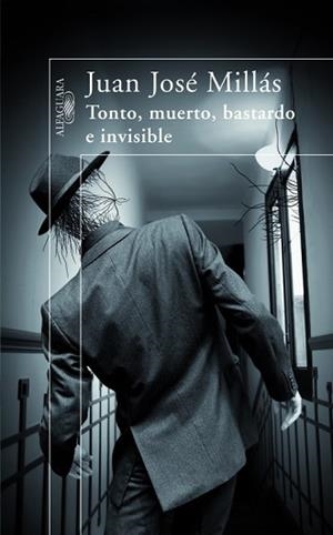 TONTO, MUERTO, BASTARDO E INVISIBLE. | 9788420473710 | MILLÁS, JUAN JOSÉ | Llibreria Aqualata | Comprar libros en catalán y castellano online | Comprar libros Igualada