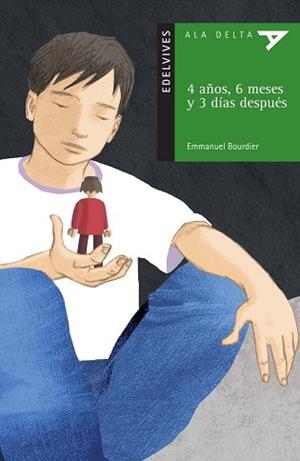 4 AÑOS 6 MESES Y 3 DIAS DESPUES (ALA DELTA VERDE 66) | 9788426366948 | BOURDIER, EMMANUEL | Llibreria Aqualata | Comprar libros en catalán y castellano online | Comprar libros Igualada