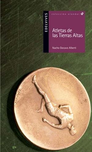 ATLETAS DE LAS TIERRAS ALTAS (ALANDAR 98) | 9788426366979 | DOCAVO ALBERTI, NACHO | Llibreria Aqualata | Comprar libros en catalán y castellano online | Comprar libros Igualada