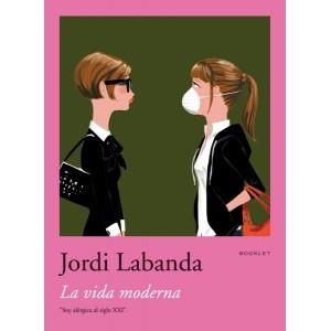 VIDA MODERNA, LA (BOOKLET) | 9788492480029 | LABANDA, JORDI | Llibreria Aqualata | Comprar libros en catalán y castellano online | Comprar libros Igualada