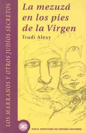 MEZUZA LOS PIES DE LA VIRGEN, LA | 9788432310324 | ALEXY, TRUDI | Llibreria Aqualata | Comprar libros en catalán y castellano online | Comprar libros Igualada