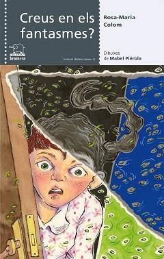 CREUS EN ELS FANTASMES? (L'ELEFANT 13) | 9788498242676 | COLOM, ROSA MARIA | Llibreria Aqualata | Comprar llibres en català i castellà online | Comprar llibres Igualada