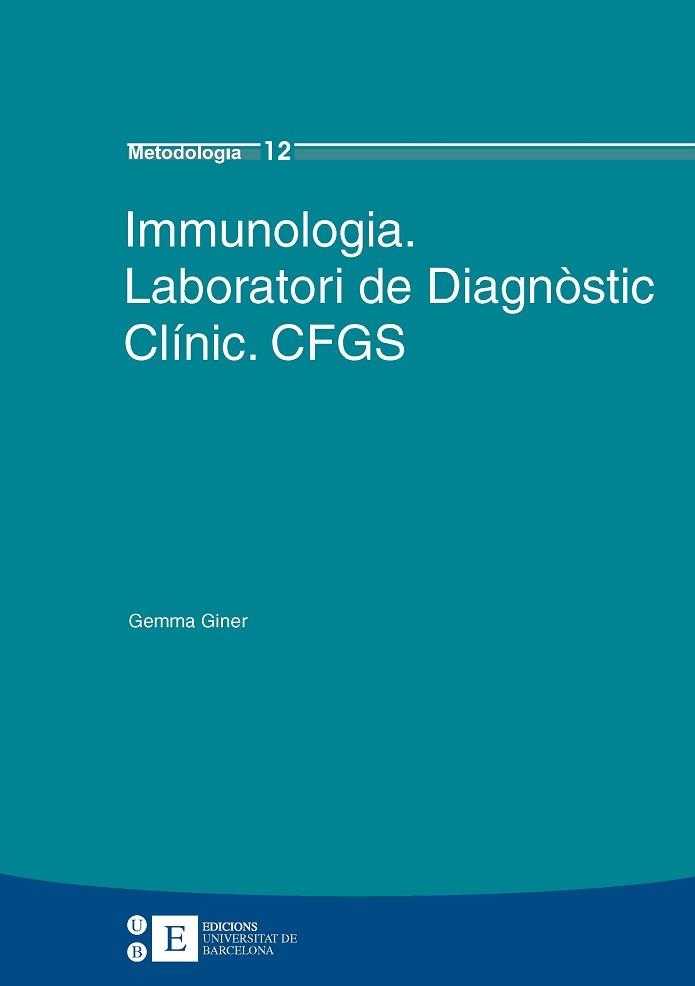 IMMUNOLOGIA: LABORATORI DE DIAGNOSTIC CLINIC: GFGS | 9788483384268 | GINER, GEMMA | Llibreria Aqualata | Comprar libros en catalán y castellano online | Comprar libros Igualada