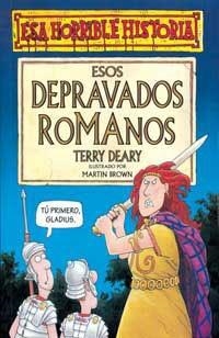 ESOS DEPRAVADOS ROMANOS (ESA HORRIBLE HISTORI 12) | 9788427220423 | DEARY, TERRY | Llibreria Aqualata | Comprar libros en catalán y castellano online | Comprar libros Igualada