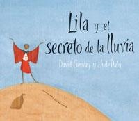 LILA Y EL SECRETO DE LA LLUVIA | 9788478713417 | CONWAY, DAVID / DALY, JUDE | Llibreria Aqualata | Comprar libros en catalán y castellano online | Comprar libros Igualada
