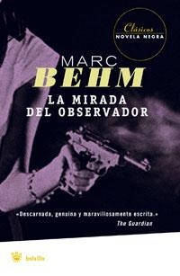 MIRADA DEL OBSERVADOR, LA (BOLSILLO SERIE NEGRA) | 9788498671940 | BEHM, MARC | Llibreria Aqualata | Comprar libros en catalán y castellano online | Comprar libros Igualada