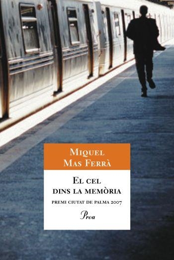 CEL DINS LA MEMORIA, EL (A TOT VENT 487) | 9788484372387 | MAS FERRA, MIQUEL | Llibreria Aqualata | Comprar llibres en català i castellà online | Comprar llibres Igualada