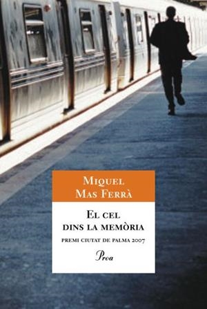 CEL DINS LA MEMORIA, EL (A TOT VENT 487) | 9788484372387 | MAS FERRA, MIQUEL | Llibreria Aqualata | Comprar libros en catalán y castellano online | Comprar libros Igualada