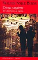 CHICAGO SANGRIENTO (CLUB DIOGENES-258) | 9788477025993 | NOBLE BURNS, WALTER | Llibreria Aqualata | Comprar llibres en català i castellà online | Comprar llibres Igualada