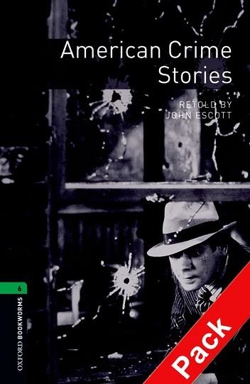 AMERICAN CRIME STORIES OXFORD BOOKWORMS (OBL6) CD PACK 2008 | 9780194793452 | ESCOTT, JOHN | Llibreria Aqualata | Comprar libros en catalán y castellano online | Comprar libros Igualada