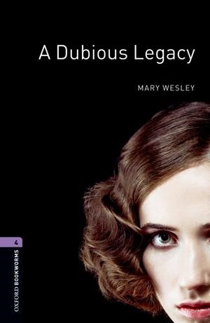 A DUBIOUS LEGACY (OBL 4) 2008 | 9780194791717 | WESLEY, MARY | Llibreria Aqualata | Comprar libros en catalán y castellano online | Comprar libros Igualada