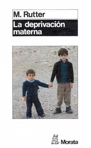 DEPRIVACION MATERNA | 9788471123428 | RUTTER, M. | Llibreria Aqualata | Comprar libros en catalán y castellano online | Comprar libros Igualada