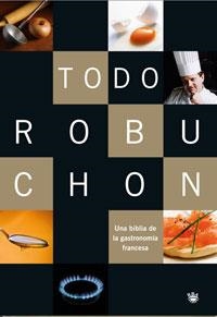 TODO ROBUCHON | 9788498672268 | Llibreria Aqualata | Comprar libros en catalán y castellano online | Comprar libros Igualada