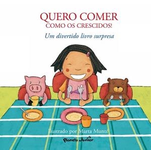 QUIERO COMER COMO LOS MAYORES | 9788408076049 | MUNTE, MARTA | Llibreria Aqualata | Comprar llibres en català i castellà online | Comprar llibres Igualada