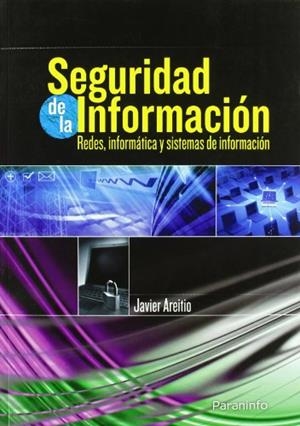 SEGURIDAD DE LA INFORMACION. REDES, INFORMATICA Y SISTEMAS D | 9788497325028 | AREITIO, JAVIER | Llibreria Aqualata | Comprar llibres en català i castellà online | Comprar llibres Igualada