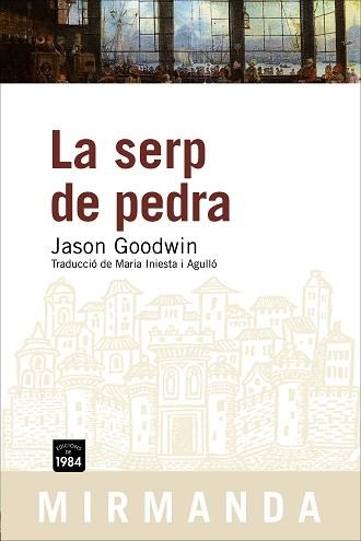 SERP DE PEDRA, LA (MIRMANDA 54) | 9788492440078 | GOODWIN, JASON | Llibreria Aqualata | Comprar libros en catalán y castellano online | Comprar libros Igualada