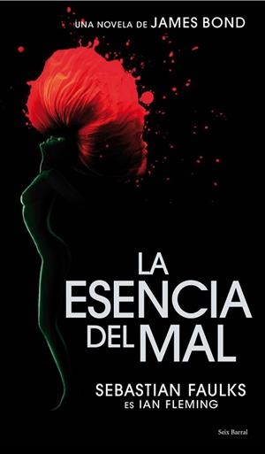 ESENCIA DEL MAL, LA 007 | 9788432231742 | FAULKS, SEBASTIAN | Llibreria Aqualata | Comprar llibres en català i castellà online | Comprar llibres Igualada
