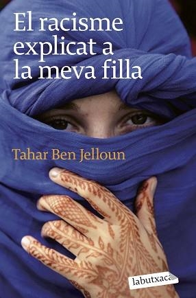 RACISME EXPLICAT A LA MEVA FILLA, EL (LA BUTXACA) | 9788496863811 | BEN JELLOUN, TAHAR | Llibreria Aqualata | Comprar libros en catalán y castellano online | Comprar libros Igualada