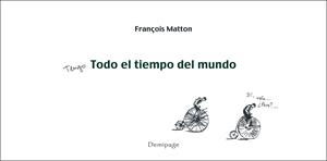 TENGO TODO EL TIEMPO DEL MUNDO | 9788493526948 | MATTON, FRANÇOIS | Llibreria Aqualata | Comprar llibres en català i castellà online | Comprar llibres Igualada