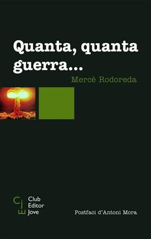 QUANTA, QUANTA GUERRA... | 9788473291293 | RODOREDA, MERCE | Llibreria Aqualata | Comprar libros en catalán y castellano online | Comprar libros Igualada
